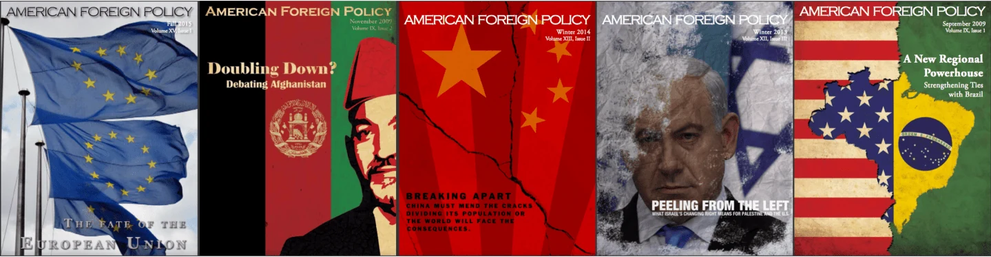 Five American Foreign Policy Magazine covers addressing the European Union, Afghanistan, China, Israel, and Brazil